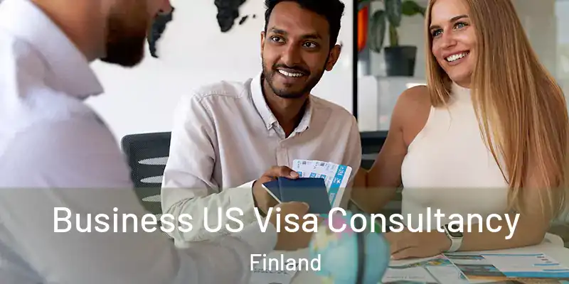 Business US Visa Consultancy Finland