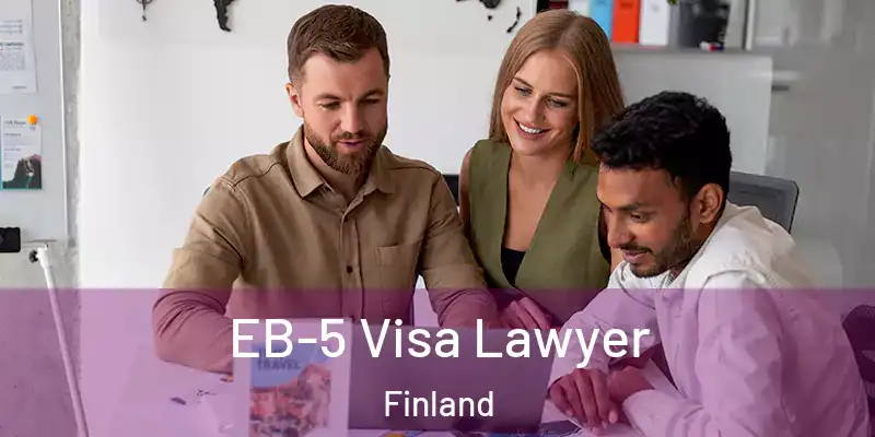 EB-5 Visa Lawyer Finland