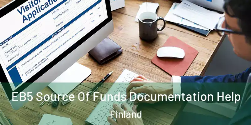 EB5 Source Of Funds Documentation Help Finland