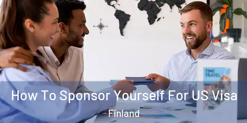 How To Sponsor Yourself For US Visa Finland