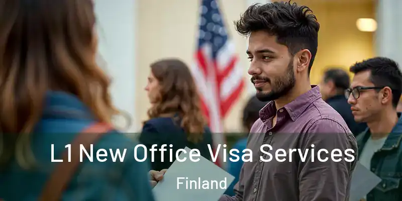 L1 New Office Visa Services Finland
