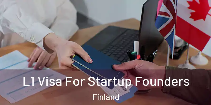 L1 Visa For Startup Founders Finland