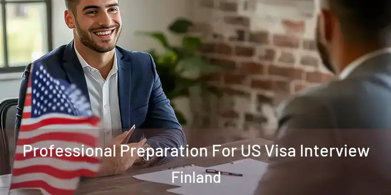Professional Preparation For US Visa Interview Finland