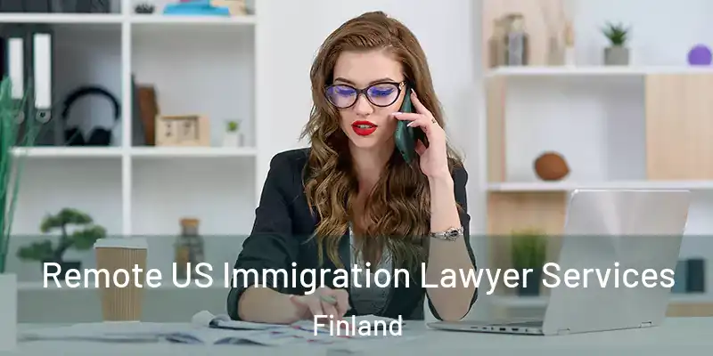 Remote US Immigration Lawyer Services Finland
