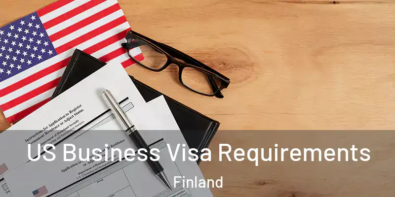 US Business Visa Requirements Finland