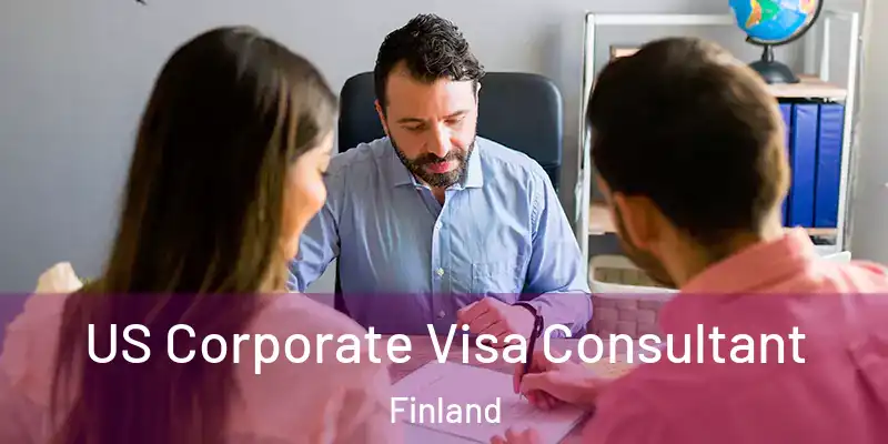  US Corporate Visa Consultant Finland