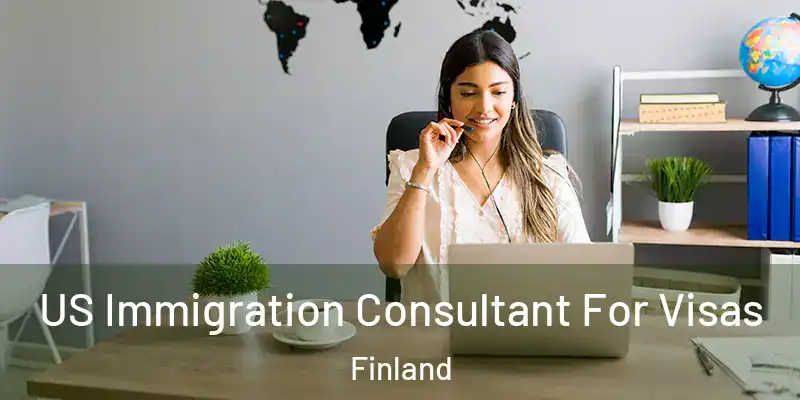 US Immigration Consultant For Visas Finland