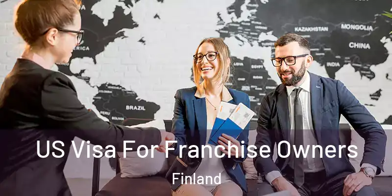 US Visa For Franchise Owners Finland