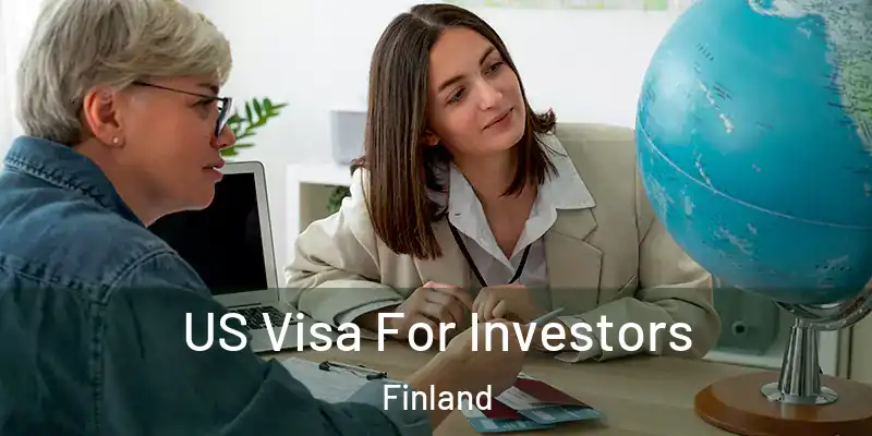 US Visa For Investors Finland