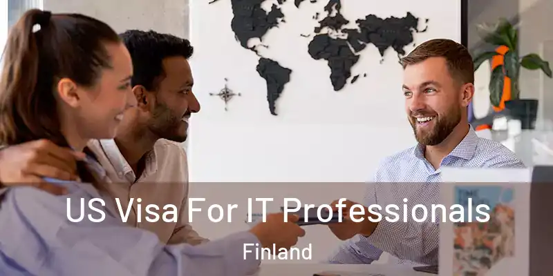 US Visa For IT Professionals Finland