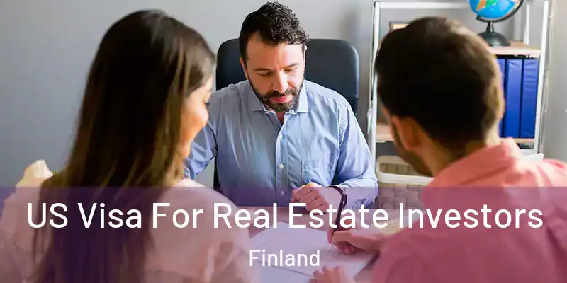 US Visa For Real Estate Investors Finland