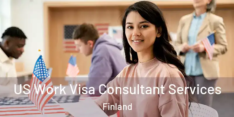 US Work Visa Consultant Services Finland