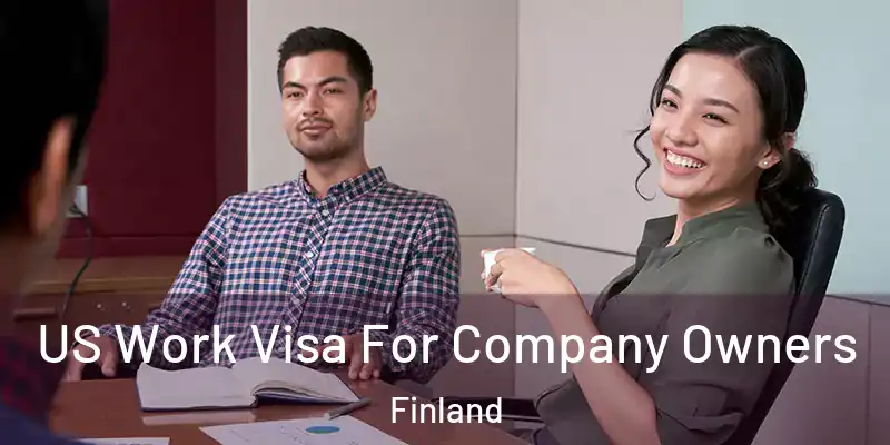 US Work Visa For Company Owners Finland